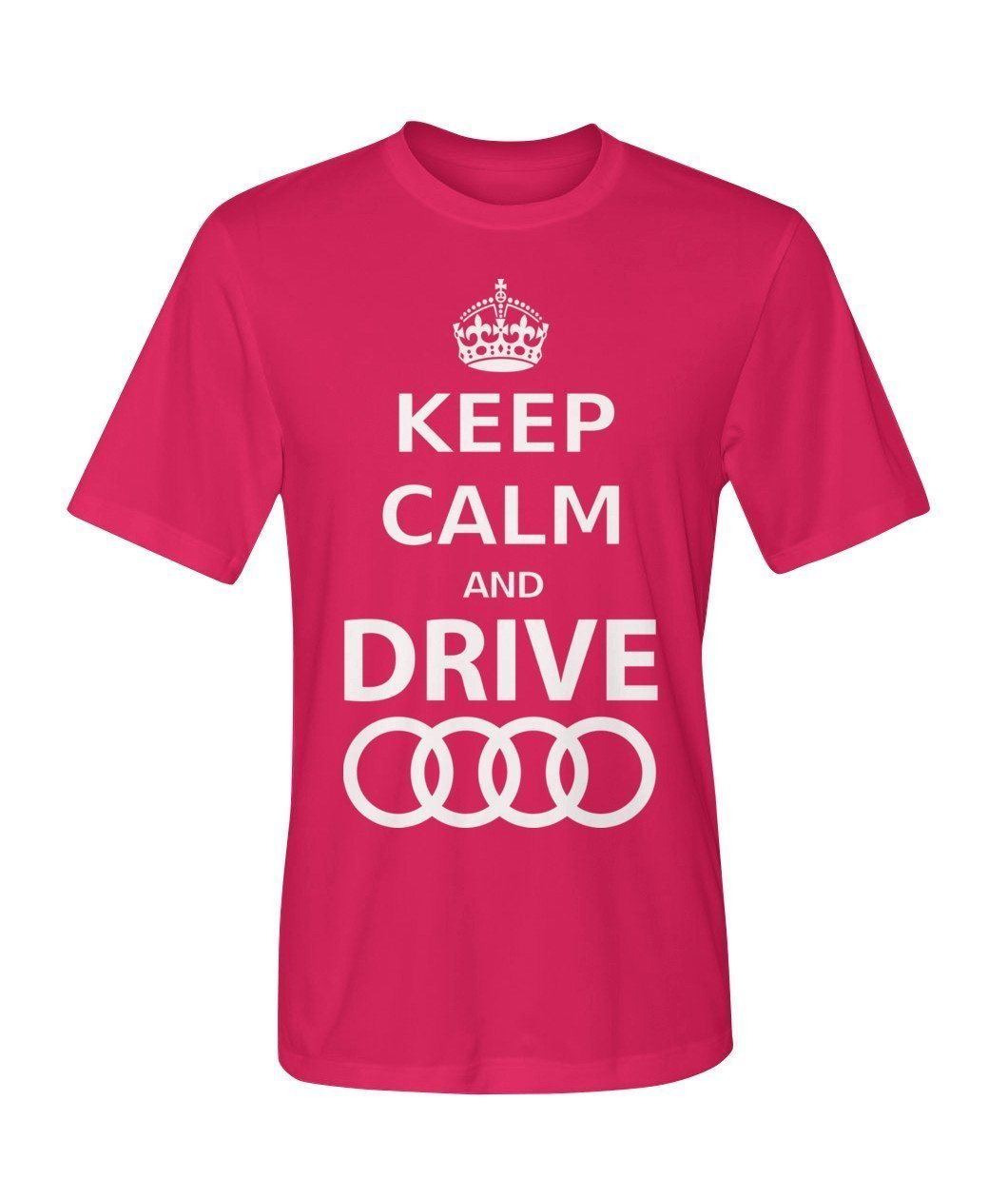 keep Calm and drive Audi Dry Sport Tee - TeePerfect 