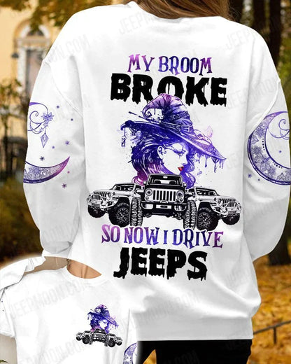 My Broom Broke So Now I Drive A Jeep Unisex All Over Print